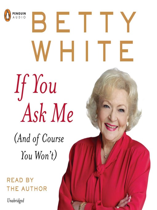 Title details for If You Ask Me by Betty White - Wait list